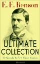 Скачать E. F. Benson ULTIMATE COLLECTION: 30 Novels & 70+ Short Stories (Illustrated): Mapp and Lucia Series, Dodo Trilogy, The Room in The Tower, Paying Guests, The Relentless City, Historical Works, Biography of Charlotte Bronte… - Эдвард Бенсон