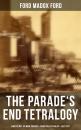 Скачать The Parade's End Tetralogy: Some Do Not, No More Parades, A Man Could Stand Up & Last Post - Ford Madox Ford