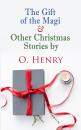Скачать The Gift of the Magi & Other Christmas Stories by O. Henry - О. Генри