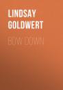 Скачать Bow Down - Lindsay Goldwert
