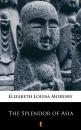 Скачать The Splendor of Asia - Elizabeth Louisa Moresby