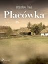 Скачать Placówka - Bolesław Prus