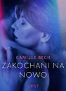 Скачать Zakochani na nowo - opowiadanie erotyczne - Camille Bech