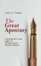 Скачать The Great Apostasy, Considered in the Light of Scriptural and Secular History - James E. Talmage