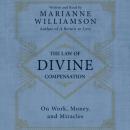 Скачать Law of Divine Compensation - Marianne  Williamson