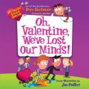 Скачать My Weird School Special: Oh, Valentine, We've Lost Our Minds! - Dan  Gutman