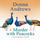 Скачать Murder with Peacocks - A Meg Langslow Mystery 1 (Unabridged) - Donna  Andrews