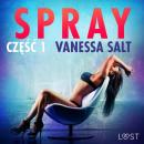 Скачать Spray: część 1 - opowiadanie erotyczne - Vanessa Salt