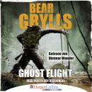 Скачать Ghost Flight - Jagd durch den Dschungel (Ungekürzt) - Bear Grylls