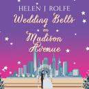Скачать Holiday Bells on Madison Avenue - New York Ever After, Book 3 (Unabridged) - Helen J. Rolfe