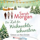 Скачать Die Zeit der Weihnachtsschwestern (Ungekürzt) - Sarah Morgan