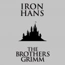 Скачать Iron Hans (Unabridged) - the Brothers Grimm