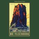 Скачать Die Felsenburg - Karl Mays Gesammelte Werke, Band 20 (Ungekürzte Lesung) - Karl May