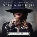 Скачать Coulson's Crucible - Coulson Family Saga, Book 2 (Unabridged) - Anna J. McIntyre