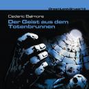 Скачать Dreamland Grusel, Folge 13: Der Geist aus dem Totenbrunnen - Cedric Balmore