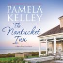 Скачать The Nantucket Inn - Beach Plum Cove, Book 1 (Unabridged) - Pamela Kelley