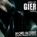 Скачать Mord in Serie, Folge 12: Gier - Markus Topf