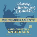 Скачать H. C. Andersen: Sämtliche Märchen und Geschichten, Die Temperamente - Hans Christian Andersen