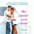 Скачать The Aussie Next Door (Unabridged) - Stefanie London