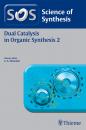 Скачать Science of Synthesis: Dual Catalysis in Organic Synthesis 2 - Отсутствует