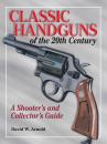 Скачать Classic Handguns of the 20th Century - David  Arnold
