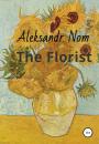Скачать The Florist - Aleksandr Nom