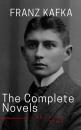Скачать Franz Kafka: The Complete Novels - Франц Кафка
