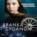 Скачать Branka Cyganów - Ludwik Marian Kurnatowski