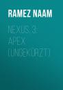 Скачать Nexus, 3: Apex (Ungekürzt) - Ramez  Naam