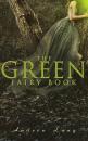 Скачать The Green Fairy Book - Andrew Lang