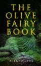 Скачать The Olive Fairy Book - Andrew Lang