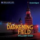 Скачать The Darkening Field (Unabridged) - William  Ryan