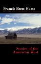 Скачать Stories of the American West - Francis Bret Harte