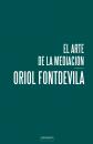 Скачать El arte de la mediación - Oriol Fontdevila