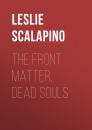 Скачать The Front Matter, Dead Souls - Leslie Scalapino