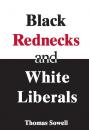 Скачать Black Rednecks & White Liberals - Thomas Sowell