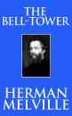 Скачать Bell-Tower, The The - Herman Melville