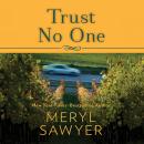 Скачать Trust No One (Unabridged) - Meryl  Sawyer