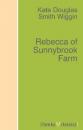 Скачать Rebecca of Sunnybrook Farm - Kate Douglas Smith Wiggin