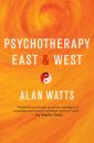 Скачать Psychotherapy East & West - Alan Watts
