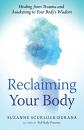 Скачать Reclaiming Your Body - Suzanne Scurlock-Durana