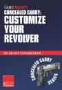 Скачать Gun Digest's Customize Your Revolver Concealed Carry Collection eShort - Grant  Cunningham