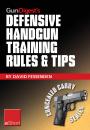 Скачать Gun Digest's Defensive Handgun Training Rules and Tips eShort - David  Fessenden