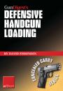 Скачать Gun Digest's Defensive Handgun Loading eShort - David  Fessenden