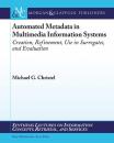 Скачать Automated Metadata in Multimedia Information Systems - Michael Christel