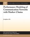 Скачать Performance Modeling of Communication Networks with Markov Chains - Jeonghoon Mo