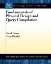 Скачать Fundamentals of Physical Design and Query Compilation - David Toman