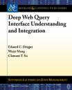 Скачать Deep Web Query Interface Understanding and Integration - Weiyi Meng