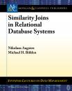 Скачать Similarity Joins in Relational Database Systems - Nikolaus Augsten