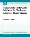 Скачать Sequential Monte Carlo Methods for Nonlinear Discrete-Time Filtering - Marcelo G. S. Bruno